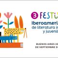 Buenos Aires fue sede del III Festival Iberoamericano de Literatura Infantil y Juvenil