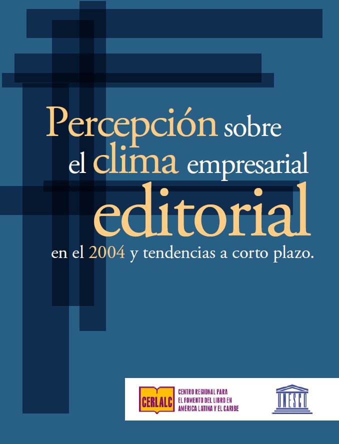 Percepción sobre el clima empresarial editorial en el 2004 y tendencias a corto plazo  (septiembre 2005)