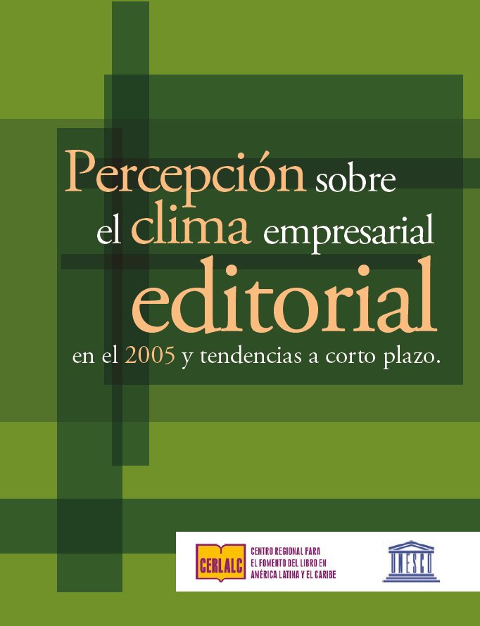 Percepción sobre el clima empresarial editorial en el 2005 y tendencias a corto plazo (abril 2006)