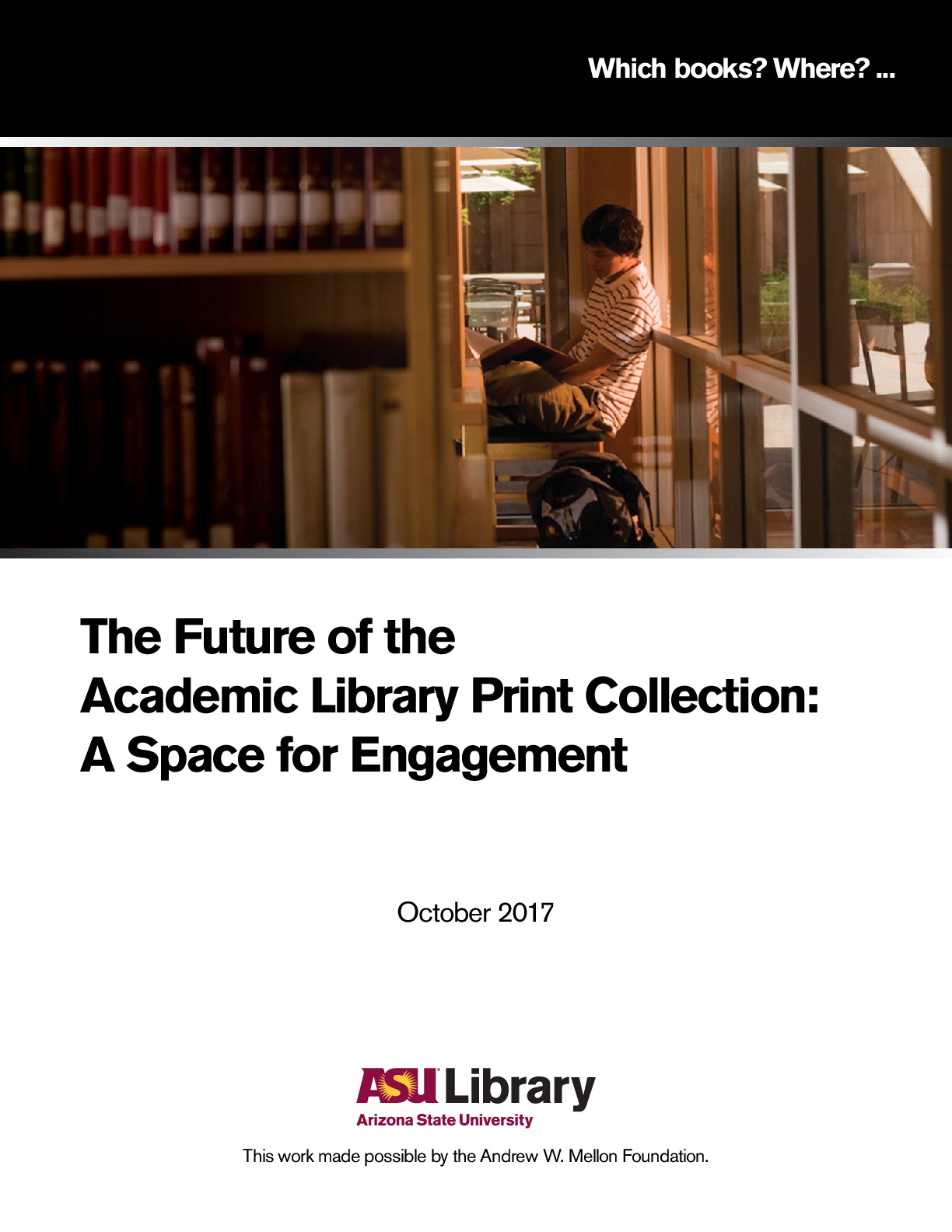 The Future of the Academic Library Print Collection: A Space for Engagement