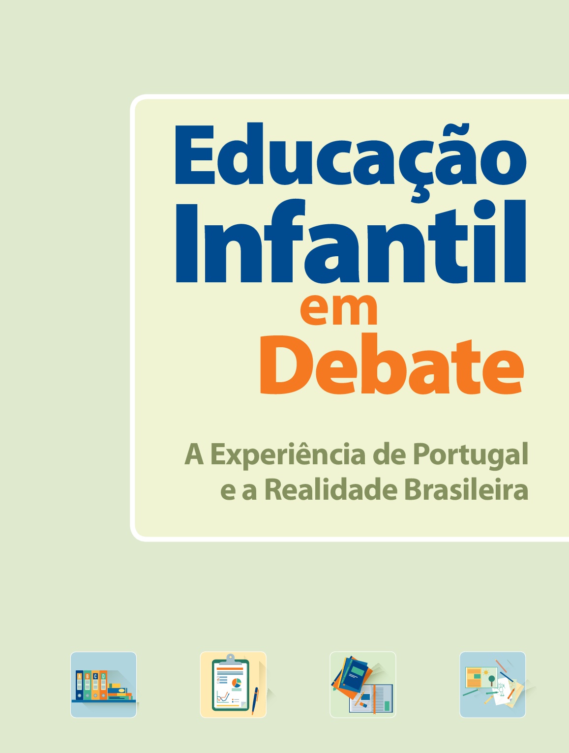 Educação infantil em debate: A expêriencia de Portugal e a realidade brasileira
