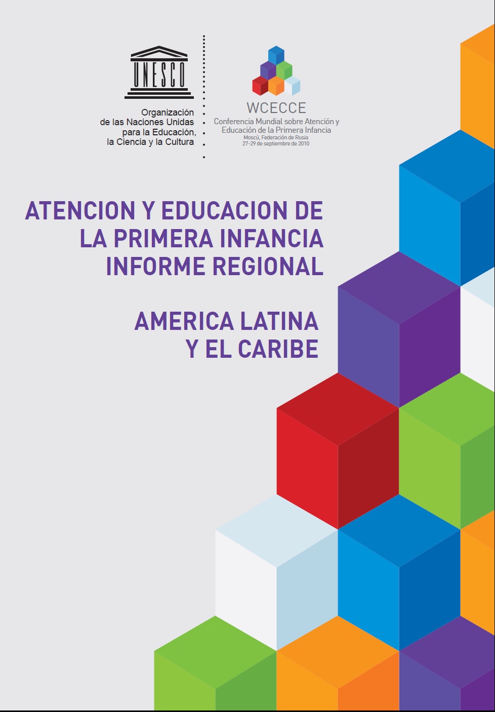 Atención y educación de la primera infancia: informe regional América Latina y el Caribe