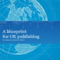 A Blueprint for UK Publishing. Our Ideas, our Stories, our Future.