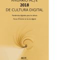 ANUARIO AC/E 2018 DE CULTURA DIGITAL. Tendencias digitales para la cultura Focus: el lector en la era digital.