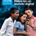 El estado mundial de la infancia 2017. Niños en un mundo digital