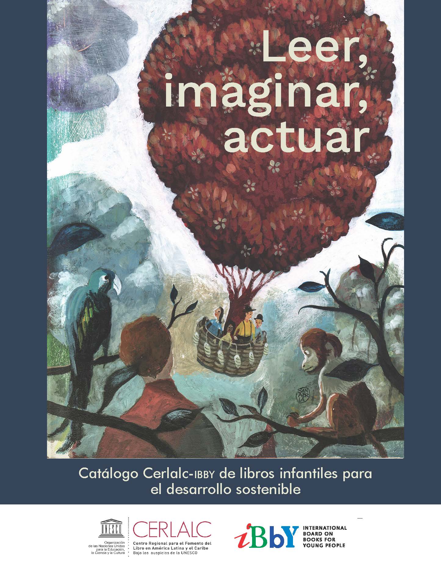 Leer, imaginar, actuar. Catálogo Cerlalc-Ibby de libros infantiles para el desarrollo sostenible