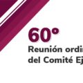 60ª Reunión Ordinaria del Comité Ejecutivo Cerlalc