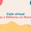 Escritoras y Editoras en Iberoamérica