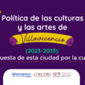 Política de las culturas y las artes de Villavicencio (2023-2033): la apuesta de esta ciudad por la cultura