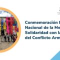Conmemoración Día Nacional de la Memoria y Solidaridad con las Víctimas del Conflicto Armado