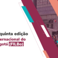 Trigésima quinta edição da Feira Internacional do Livro de Bogotá (FILBo)