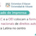 Comunicado de imprensa: o CERLALC e a OEI colocam a formação de órgãos nacionais de direitos autorais na América Latina no centro