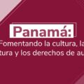 Panamá: Fomentando la cultura, la lectura y los derechos de autor