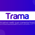Trama, o aplicativo web que conecta histórias