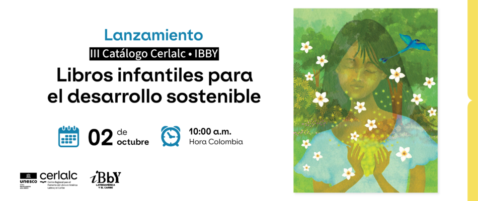 Lanzamiento del III Catálogo de Libros Infantiles para el Desarrollo Sostenible Cerlalc - IBBY