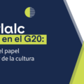 El Cerlalc presente en el G20: fortaleciendo el papel transformador de la cultura