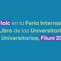 El Cerlalc en la Feria Internacional del Libro de las Universitarias y los Universitarios, Filuni 2025