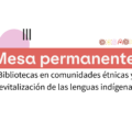 Mesa permanente: Bibliotecas en comunidades étnicas y revitalización de las lenguas indígenas