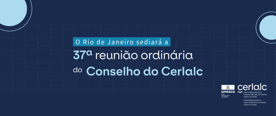 O Rio de Janeiro sediará a 37ª reunião ordinária do Conselho do Cerlalc